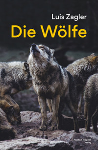 Die Wölfe - Luis Zagler - ebook