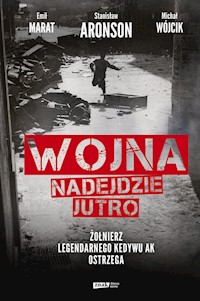 Wojna nadejdzie jutro - Wójcik Michał, Marat Emil, Aronson Stanisław - książka