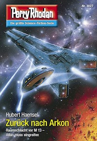 Perry Rhodan 3027: Zurück nach Arkon - Hubert Haensel - ebook