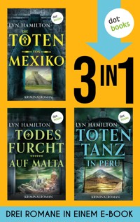 Die Toten von Mexiko, Todesfurcht auf Malta & Totentanz in Peru - Lyn Hamilton - ebook