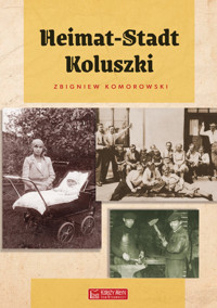 Heimat-Stadt Koluszki - Zbigniew Komorowski - książka