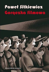 Gorączka filmowa - Paweł Sitkiewicz - książka