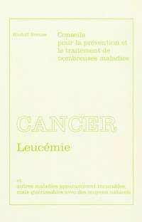Cancer - Leucémie - Rudolf Breuss - ebook
