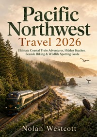 Pacific Northwest Travel 2026 - Nolan Westcott - ebook