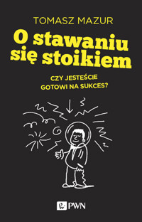 O stawaniu się stoikiem - Tomasz Mazur - książka