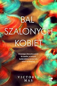 Bal szalonych kobiet - Mas Victoria - książka