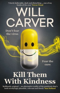 Kill them with Kindness - Will Carver - ebook