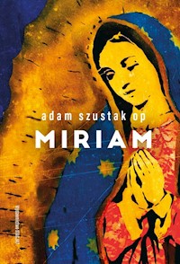 Miriam - Szustak Adam - książka