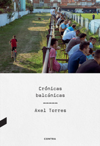 Crónicas balcánicas - Axel Torres - ebook
