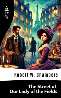 The Street of Our Lady of the Fields - Robert W. Chambers - ebook