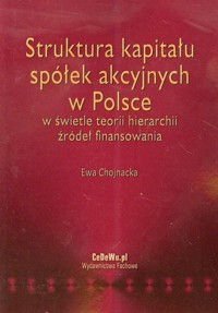 Struktura kapitału spółek akcyjnych w Polsce - Chojnacka Ewa - książka
