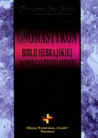 Onomastykon Biblii Hebrajskiej i Nowego Testamentu - Sielicki Krzysztof - książka