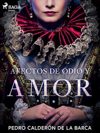 Afectos de odio y amor - Pedro Calderon de la Barca - ebook