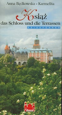 Książ das Schloss und die Terrassen - Będkowska-Karmelita Anna - książka
