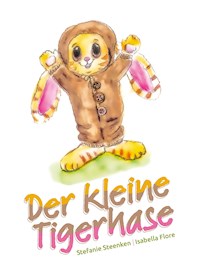 Der kleine Tigerhase - Stefanie Steenken - ebook