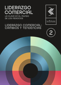 Liderazgo comercial: cambios y tendencias 2 - Juan Carlos Gazia Zucchelli - ebook
