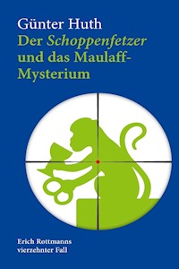 Der Schoppenfetzer und das Maulaff-Mysterium - Günter Huth - ebook