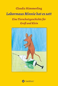 Labormaus Minnie hat es satt - Claudia Hämmerling - ebook