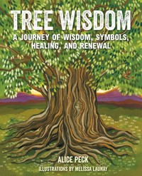 Tree Wisdom - Alice Peck - ebook