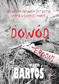 Dowód zbrodni - Bartoś Jolanta - ebook