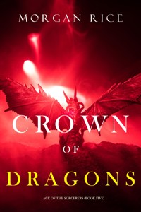 Crown of Dragons (Age of the Sorcerers—Book Five) - Rice Morgan - ebook