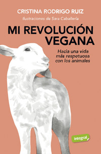 Mi revolución vegana - Cristina Rodrigo Ruiz - ebook