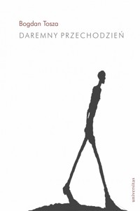 Daremny przechodzień - Bogdan Tosza - książka