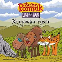 Żubr Pompik Wyprawy Tom 19 Kryjówka rysia - Tomasz Samojlik - książka