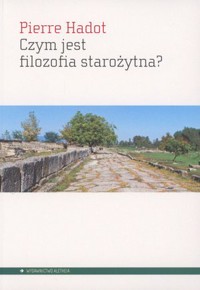 Czym jest filozofia starożytna? - Pierre Hadot - książka