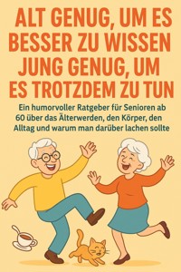 Alt genug, um es besser zu wissen – jung genug, um es trotzdem zu tun - Mirko Kukuk - ebook