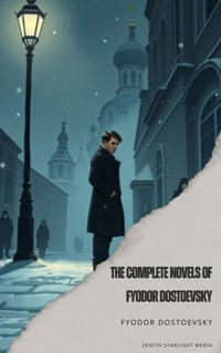 The Complete Works of Fyodor Dostoevsky - Fyodor Dostoevsky - ebook