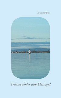 Träume hinter dem Horizont - Lorenz Filius - ebook