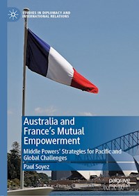 Australia and France’s Mutual Empowerment - Paul Soyez - ebook