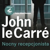 Nocny recepcjonista - John le Carré - audiobook