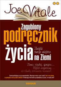 Zagubiony podręcznik życia. Znajdź swoje miejsce na Ziemi - Vitale Joe - audiobook