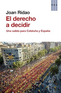 El derecho a decidir - Joan Ridao - ebook