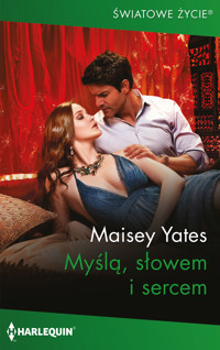 Myślą, słowem i sercem - Yates Maisey - ebook