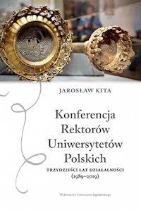 Konferencja Rektorów Uniwersytetów Polskich - Jarosław Kita - książka