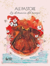 La distancia del tiempo - Ale Pastore - ebook