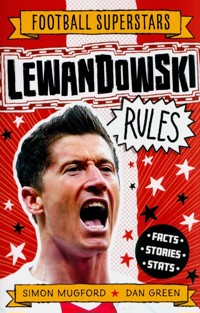 Football Superstars Lewandowski Rules    Lewandowski Rules - Football Superstars - Mugford Simon - książka