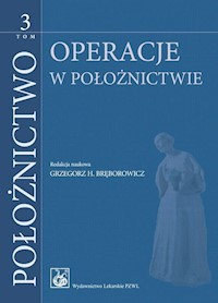 Położnictwo Tom 3 - Bręborowicz Grzegorz H., Poręba Ryszard - książka