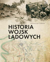 Historia wojsk lądowych - Krzysztof Kubiak - książka