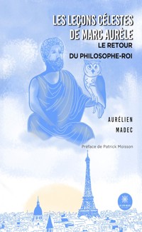 Les leçons célestes de Marc Aurèle - Aurélien Madec - ebook
