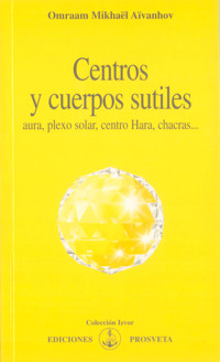 Centros y cuerpos sutiles - Omraam Mikhael Aivanhov - ebook