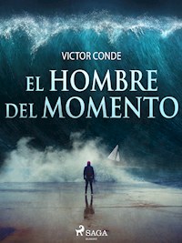El hombre del momento - Víctor Conde - ebook