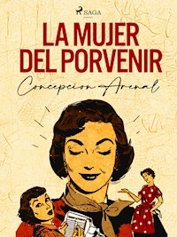 La mujer del porvenir - Concepción Arenal - ebook