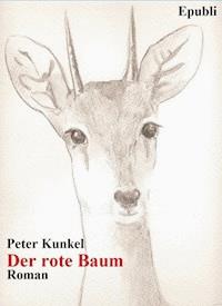 Der rote Baum - Peter Kunkel - ebook