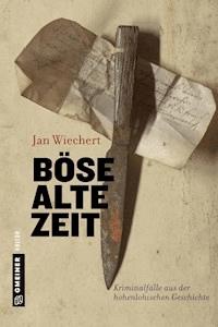 Böse alte Zeit - Jan Wiechert - ebook