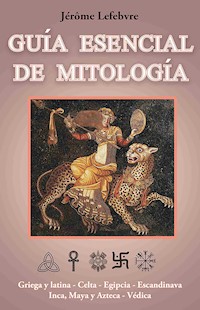 Guía esencial de mitología - Jérôme Lefebvre - ebook