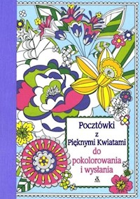 Pocztówki z Pięknymi Kwiatami do pokolorowania i wysłania - Gunnell Beth - książka